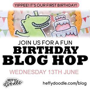 Heffy Doodle Blog Hop - First Birthday Celebration