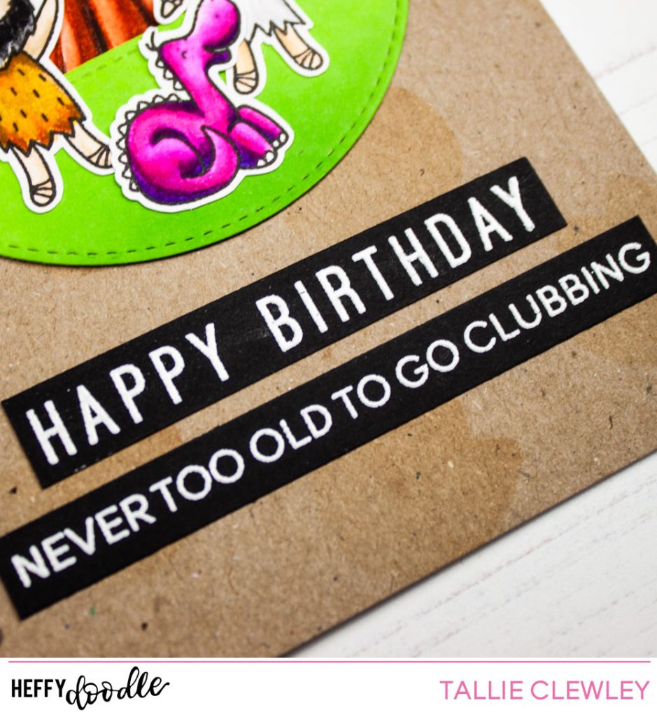Prehistoric Birthday Card: You're Never Too Old for Clubbing! (Heffy Doodle DT)